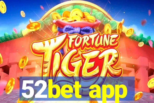 52bet app